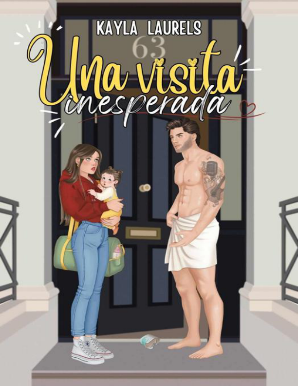 Portada de Una visita inesperada. : New adult, friends to lovers & enemies to lovers. Universidad, young adult, romántica contemporánea. (Spanish Edition)
